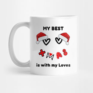 Christmas funny face - MY BEST XMAS is with my Loves Mug